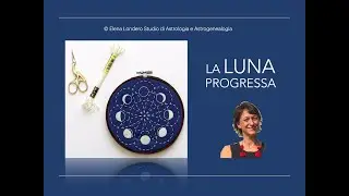 La Luna Progressa e i cicli della nostra vita