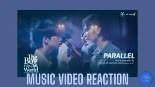 Ost. The Boy Next World Series (Parallel) - Boss Chaikamon and Noeul Nuttarat | Reaction