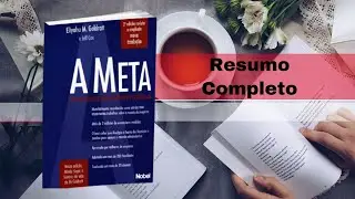 📚 A META: UM PROCESSO DE MELHORIA CONT&Iacute;NUA | Motivacional | Resumo Audiolivro 📚