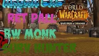 Arena 3x3 Ret Pall@ BW Monk@ Surv Hunter (WOD 2 Season HD 1080)