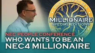 8. Who Wants to be an NEC4 Millionaire - NEC People Conference 2023 London
