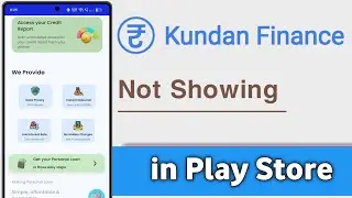 Kundan Finance Lite App Not Showing in Play Store Problem Solve