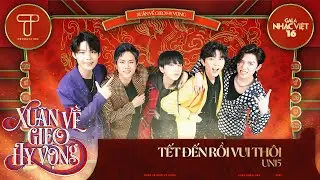 Tết Đến Rồi Vui Thôi - Uni5 | Gala Nhạc Việt 16