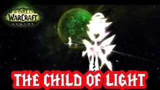 World of Warcraft- Legion, Illidan Stormrage, The Child of Light and Shadow