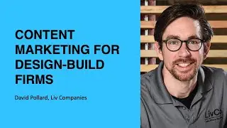 343: Content Marketing for Design-Build Firms with David Pollard