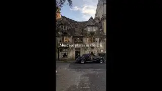 Must visit places in the UK!