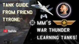 🎮 MM&rsquo;s War Thunder Highlight #1 | Tank Guide From My New Friend Tyrone 😎