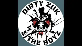 Dirty Zuk & the Boys Shenanigans #6
