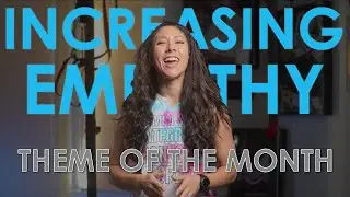 Increasing Empathy - November Theme of the Month 2023