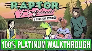 Raptor Boyfriend A High School Romance 100% Platinum Walkthrough - Trophy & Achievement Guide