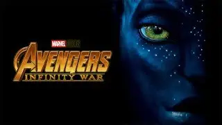Avatar Trailer | Avengers: Infinity War Style