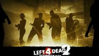 Left 4 Dead Soundtrack: Skin on Our Teeth (Escape Theme)