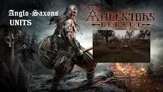 Ancestors Legacy: Anglo-Saxons units