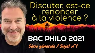 Bac Philo 2021 – DISCUTER, EST-CE RENONCER À LA VIOLENCE ? [En direct]