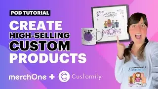 merchOne + Customily Step-By-Step Guide 🩷 Fast and Easy Personalized Products for Mom and Dad!