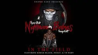 Sniper Gang - In The Field (ft. Kodak Black, Nuely, & Yo Baby) [Official Audio]