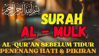 Bacaan Al Quran Pengantar Tidur Surat Al Mulk