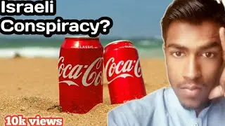 Coca Cola ISRAELI Conspiracy | COCA COLA as Poison!