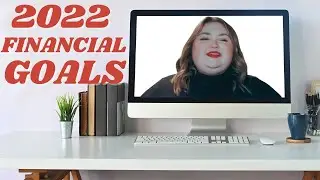 2022 Financial Goals + Did I Achieve My 2021 Financial Goals? | Budget With Alicia