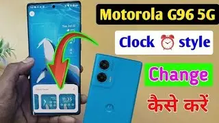 Moto g96 5g me clock style kaise change kare | how to change screen clock style in moto g96 5g ||