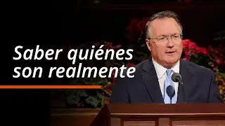 Saber qui&eacute;nes son realmente | Brik V. Eyre | Conferencia General de Octubre 2025