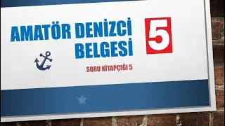 Amatör Denizci Belgesi Sınav Soru Kitapçığı 5