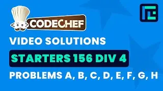 Codechef Starters 156 | Video Solutions - A to H | by Raghav Goel | TLE Eliminators
