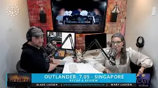 Outlander: 7.05 - Singapore | Recap & Review | LIVE IN STUDIO | Outlander Cast