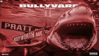 TaySav - Bullyvard [Full Mixtape + Download Link] [2018]