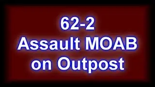 MW3: 62-2 Assault MOAB on Outpost