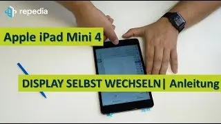 Apple iPad Mini 4 - Display selbst wechseln / Reparatur Anleitung | Tutorial [deutsch]