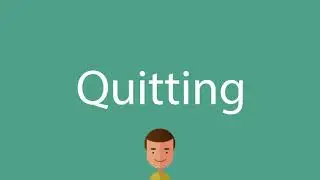 Quitting pronunciation