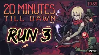 20 Minutes Till Dawn Run 3