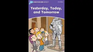 Dolphin Readers - Level 4 - Yesterday, Today, and Tomorrow