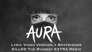AURA - Lady Gaga (Lyric Video Version + Boyfriends KILLED the Runways EXTRA Remix)