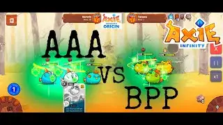 AAA VS BPP *Axie Season 1| Axie Origin | Axie Infinity | Gameplay |