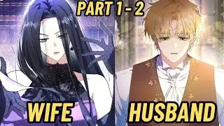 Villainess Reincarnated Refuses to Divorce Her Favorite | Part 1-2 | Manhwa Recap