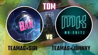 TeamAG&times;Siri Vs TEAMAG&times;JoHnny Unfortunately I Lost The TDM Match🥺😭