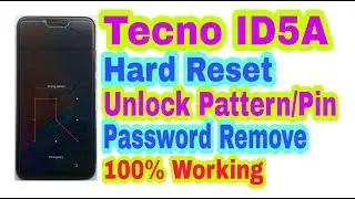Tecno Camon I2(ID5A) Hard Reset || Unlock Pattern/Pin/Face/Password/Fingerprint Remove 100% Working