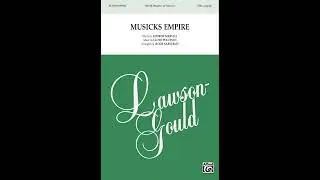 Musicks Empire (TTBB, a cappella), by Lloyd Pfautsch / arr. Jacob Narverud – Score & Sound