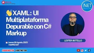 👋 XAML: UI Multiplataforma Depurable con C# Markup