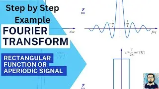 How to find Fourier Transform of Rectangular Function | Pulse Function | Rect Function