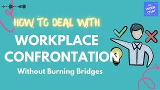 Workplace Confrontation - Best Practices to Handle Conflict Professionally (Without Burning Bridges)