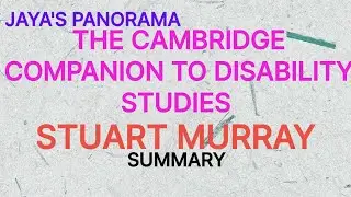 THE CAMBRIDGE COMPANION TO DISABILITY STUDIES BY STUART MURRAY SUMMARY