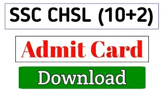 ssc CHSL 10+2  admit card !! ssc CHSL admit card 2023 kaise download kare