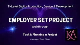 T-Level DPDD 2025 Employer Set Project Task 1 &ndash; Part 3: Creating the Gantt Chart