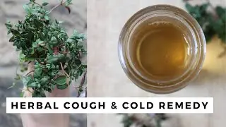 Simple Thyme Syrup For Coughs And Colds