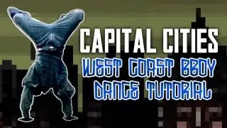 Capital Cities - Safe and Sound OFFICIAL BBOY Dance Tutorial (HD)