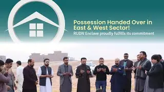 Alhamdulillah 🤲 Possession Handed Over in East & West Sector | Executive Block | RUDN Enclave
