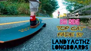 And Down We Go! Part 2 Epic DH Ride | Skate Explore Bridges and More! #landyachtz #topcat #longboard
